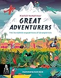 Alastair Humphrey's Great Adventurers by Alastair Humphreys, Kevin Ward