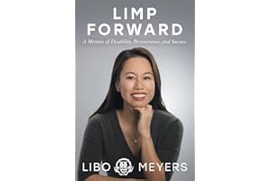 Limp Forward: A Memoir of Disability, Perseverance, and Success