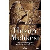 H&uuml;z&uuml;n Melikesi: Sel&ccedil;uklular ile Moğollar Arasında Ge&ccedil;en Bir &Ouml;m&uuml;r