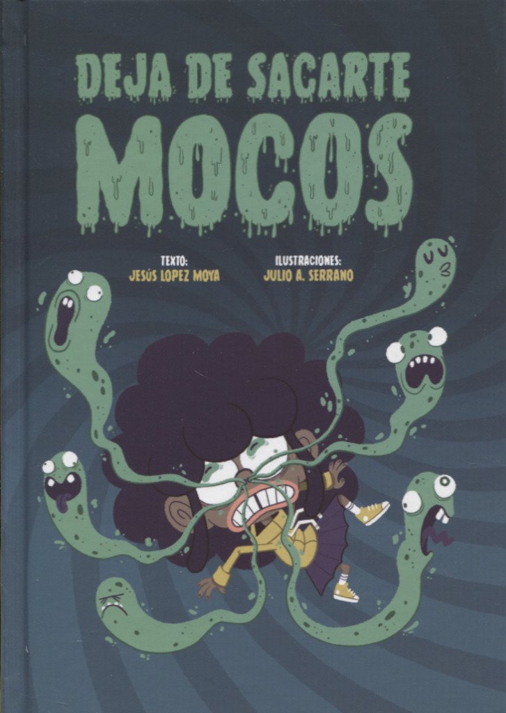 DEJA DE SACARTE MOCOS