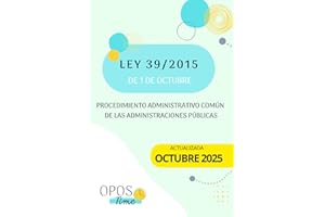 OPOSTIME. LEY 39/2015 DE PROCEDIMIENTO ADMINISTRATIVO COMÚN DE LAS AAPP (FORMATO A5): LPACAP ACTUALIZADA. TEXTO ÍNTEGRO CON ÍNDICE ESQUEMATIZADO DE FÁCIL ESTUDIO