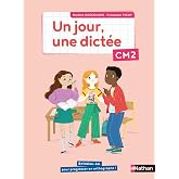 Un jour, une dict&eacute;e CM2: Cahier &eacute;l&egrave;ve