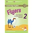 Cambridge English Young Learners 2 for Revised Exam from 2018 Flyers Student's Book: Authentic Examination Papers (Cambridge Young Learners English Tests)