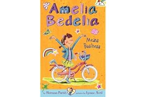 Amelia Bedelia Chapter Book #1: Amelia Bedelia Means Business
