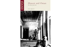 Muscat and Oman: The End of an Era (Eland Classic)
