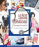 Le petit Larousse Médical - Nouvelle édition