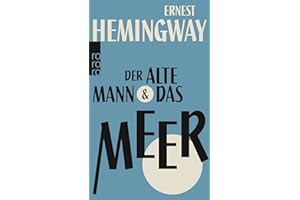 Der alte Mann und das Meer: Ausgezeichnet mit dem Pulitzer Prize 1953