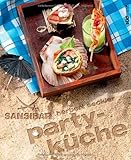 Image de Sansibar - Partyküche: Die Originalrezepte der Sylter Kultbar