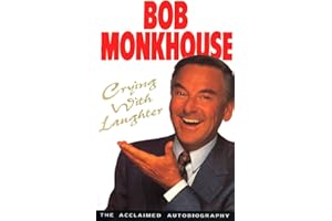 Crying With Laughter: My Life Story