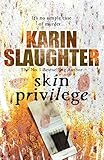 Skin Privilege: (Grant County series 6) Skin Privilege: (Grant County series 6)
