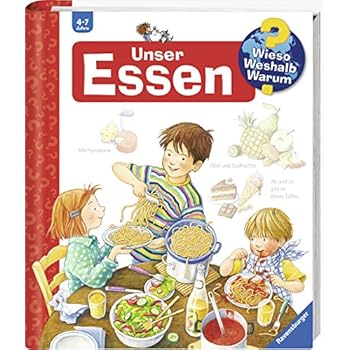 Unser Essen (Wieso? Weshalb? Warum?, Band 19)