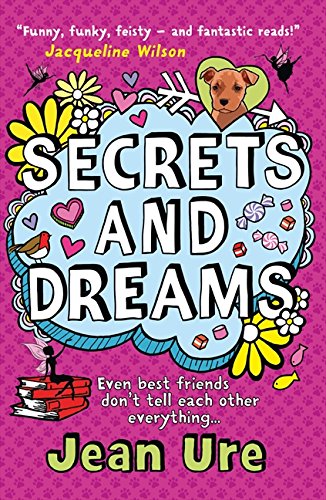 Jean UreSecrets and Dreams: Even best friends don’t tell each other everything...