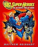 DC Super Heroes: The Ultimate Pop-Up Book (Dc Comics) by 
