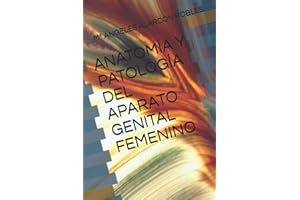 ANATOMÍA Y PATOLOGÍA DEL APARATO GENITAL FEMENINO