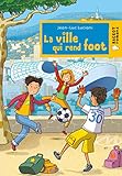 La ville qui rend foot