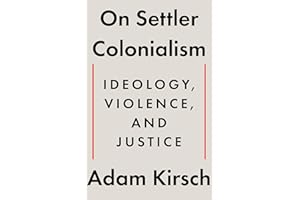 On Settler Colonialism: Ideology, Violence, and Justice
