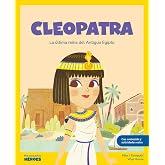 Cleopatra.La &uacute;ltima faraona del Antiguo Egipto | Cuentos para ni&ntilde;os y ni&ntilde;as para conocer a los grandes personajes de la histo