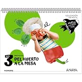 Del huerto a la mesa. Nivel 3 (Preparados, listos... &iexcl;ya!)