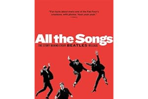 All the Songs: The Story Behind Every Beatles Release