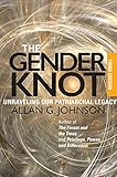 The Gender Knot: Unraveling Our Patriarchal Legacy by 