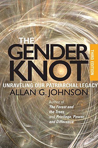 The Gender Knot: Unraveling Our Patriarchal Legacy