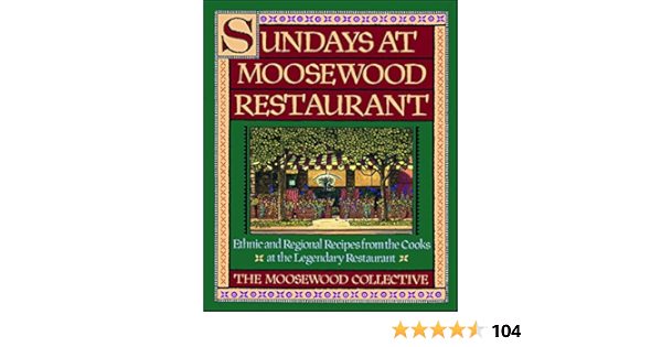 Sundays At Moosewood Restaurant Ethnic And Regional Recipes From The Cooks At The English Edition Ebook Collective Moosewood Amazon Fr