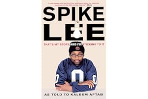 Spike Lee: That's My Story and I'm Sticking to It