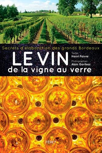 Télécharger DE LA VIGNE AU VERRE, LES SECRETS DE L'ELABORATION Gratuit
