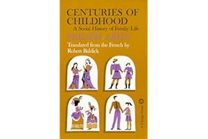 Centuries of Childhood: A Social History of Family Life