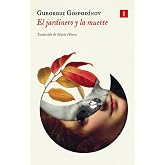 El jardinero y la muerte (IMPEDIMENTA)