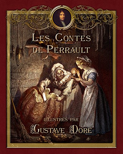 Les Contes de Perrault illustrés par Gustave Doré (Contes de ma mère l'Oye) gratuit