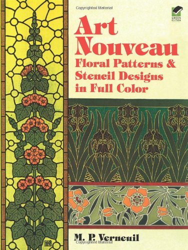 Art Nouveau Floral Patterns and Stencil Designs in Full Color