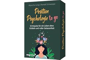 Positive Psychologie to go: 55 Impulse für ein Leben ohne Grübeln und voller Gelassenheit | Kartendeck gegen negatives Denken, Ängste, Stress und für mehr Lebensfreude, Optimismus