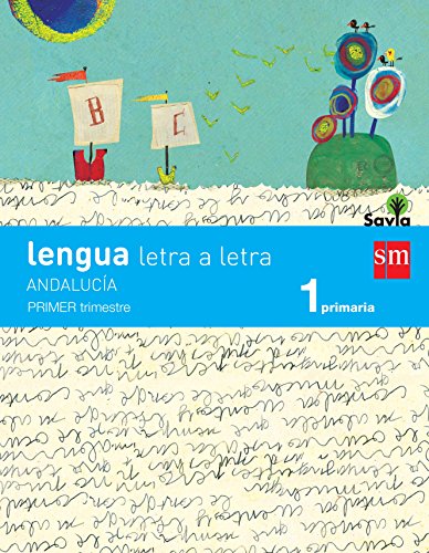 Lengua: letra a letra 1 Primaria Savia Andalucía (Libro + Cuadernos)