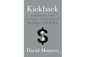 Kickback: Exposing the Global Corporate Bribery Network