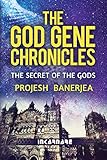 The God Gene Chronicles: The Secret of the Gods (English Edition) by 