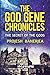 The God Gene Chronicles: The Secret of the Gods (English Edition) by 