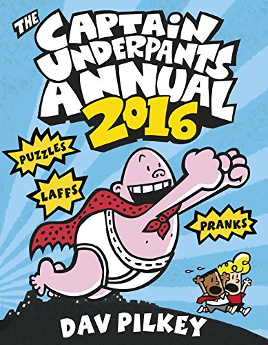 Download Captain Underpants Annual 2016 Download Captain Underpants Annual 2016