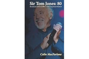 SIR TOM JONES: 80: The early days and the incredible rise of the young Tommy Woodward