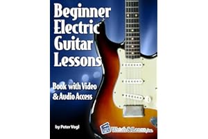 Beginner Electric Guitar Lessons: Book with Online Video & Audio
