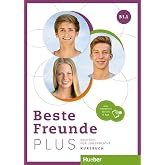 BESTE FREUNDE PLUS B1.1 Kb&amp;Code: Deutsch f&uuml;r Jugendliche .Deutsch als Fremdsprache / Kursbuch plus interaktive Version: Vol.