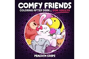 COMFY FRIENDS: Cute Coloring Book for Adults Featuring Bold and Tasteful Designs for Stress Relief and Relaxation (not for kids)