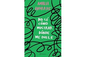 No sé cómo mostrar dónde me duele/ I Don’t Know How to Show You Where It Hurts