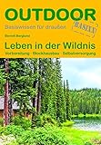 Image de Leben in der Wildnis: Vorbereitung · Blockhausbau · Selbstversorgung (Basiswissen für Draußen)