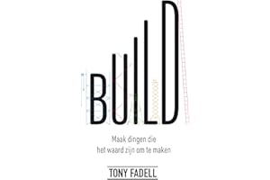 Build: maak dingen die het waard zijn om te maken