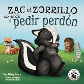 Zac el Zorrillo aprende a pedir perd&oacute;n: Punk the Skunk Learns to Say Sorry: Punk the Skunk Learns to Say Sorry (Spanish Editi