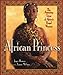 African Princess: The Amazing Lives of Africa's Royal Women by 
