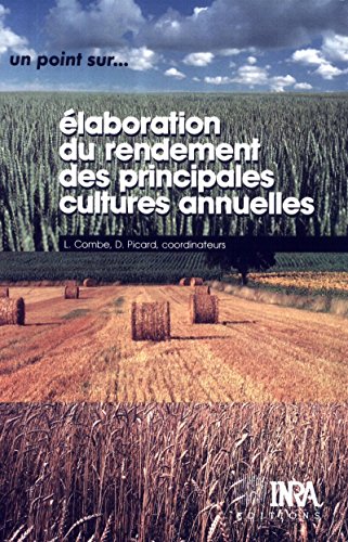 Elaboration du rendement des principales cultures annuelles (Un point sur...) gratuit Elaboration du rendement des principales cultures annuelles (Un point sur...) gratuit