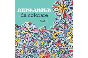 Zentangle da colorare Vol.1: Libro da colorare per adulti antistress. 50 disegni tra Animali e motivi floreali da colorare