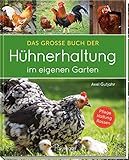 Image de Das große Buch der Hühnerhaltung im eigenen Garten: Pflege, Haltung, Rassen